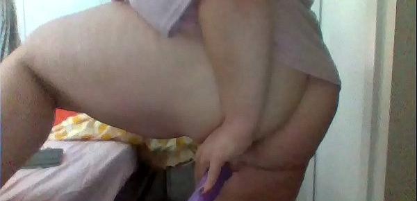  Bbw stretching her asshole and fucking her pussy